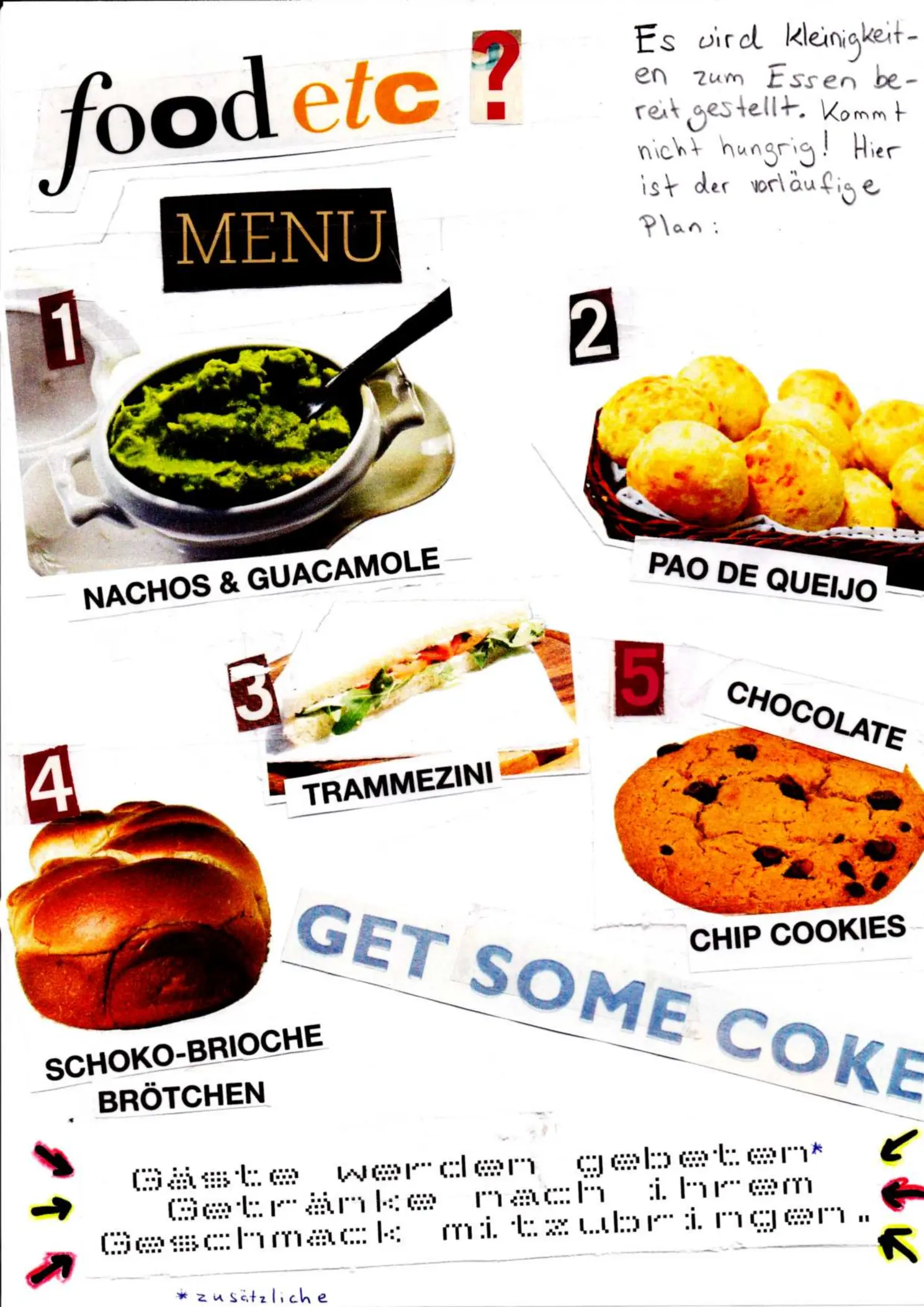 Es gibt Snacks zum Essen, bringt aber was zum Trinken mit